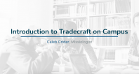 Introduction to Tradecraft | Caleb Crider