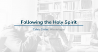 Following the Holy Spirit | Caleb Crider