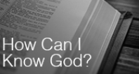 How Can I know God?