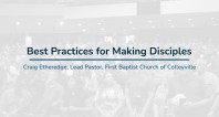 Best Practices for Making Disciples