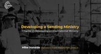 Developing a Sending Ministry | Chapter 2: Developing an International Ministry
