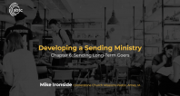 Developing a Sending Ministry | Chapter 6: Sending Long-Term Goers