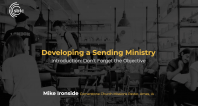 Developing a Sending Ministry | Introduction: Don't Forget the Objective