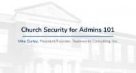 Administrative Assistants Retreat 2022 | Church Security for Admins 101