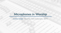 Microphones in Worship
