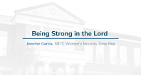 Being Strong in the Lord | Jennifer Garcia