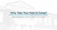Why Take Your Kids to Camp? | D'Ann Laywell