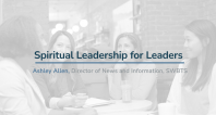Spiritual leadership for Leaders | Ashley Allen