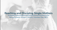 Spring Rutland | Reaching and Discipling Single Mothers