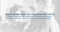 Melissa Meredith | How to (Really) Serve Your Community Well - Part 1
