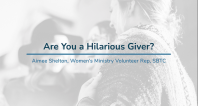 Aimee Shelton | Are You a Hilarious Giver?