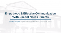 Special Needs Ministry | Empathetic and Effective Communication