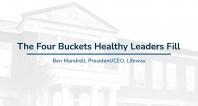 The Four Buckets Healthy Leaders Fill | Ben Mandrell