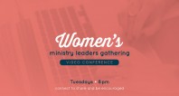 WOMEN'S MINISTRY LEADERS GATHERING - 4.28.20 