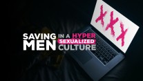 Saving Men in a Hyper Sexualized Culture