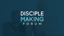 Disciple Making Forum