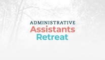 Administrative Assistants Retreat