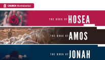 Hosea/Amos/Jonah (11 week series)